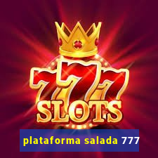 plataforma salada 777